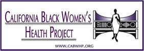 California Black Women's Health Project California Black Women's Health Project